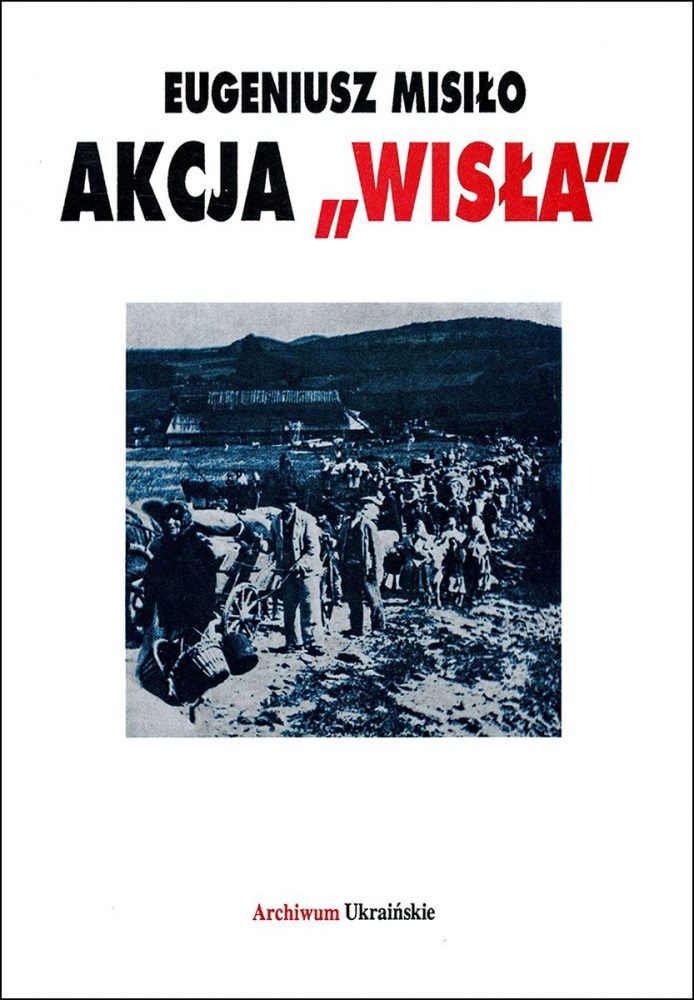 Okładka starego wydania książki "Akcja Wisła" Eugeniusza Misiło